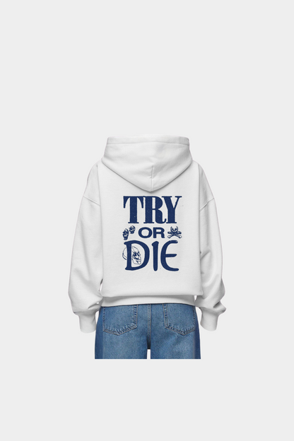 Try or Die Oversized Hoodie